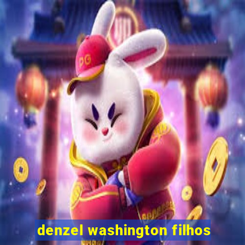 denzel washington filhos